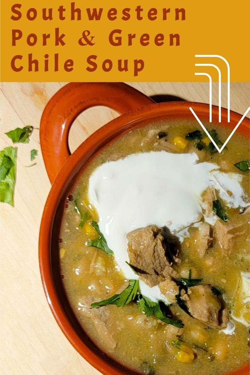 Slow Cooker Southwestern Pork Green Chili Soup Recipe