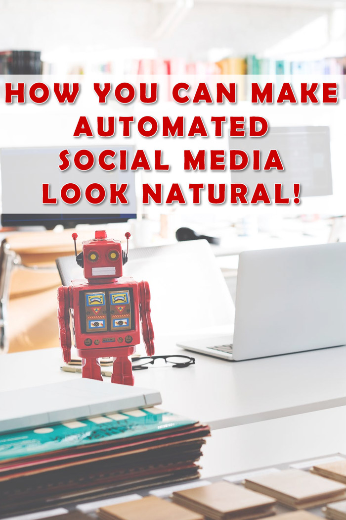how you can make automated social media marketing look natural