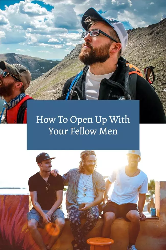 How To Open Up With Your Fellow Men